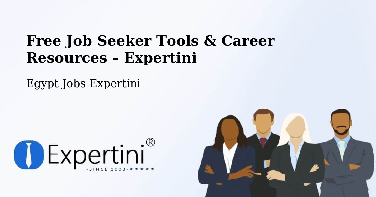 Free Job Seeker Tools & Career Resources – Helwan - Helwan, Egypt Jobs Expertini