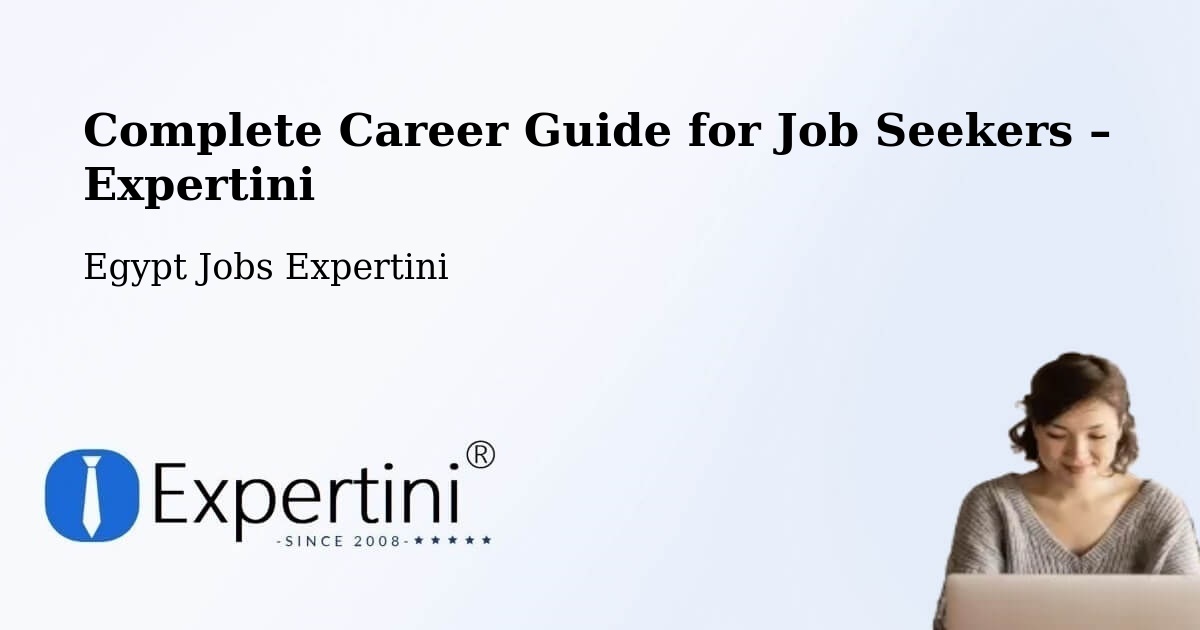 Career Guide for Job Seekers – Helwan - Helwan, Egypt Jobs Expertini
